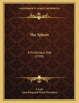 Paperback The Spleen: A Pindarique Ode (1709) Book