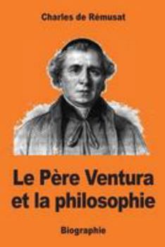 Paperback Le Père Ventura et la philosophie [French] Book