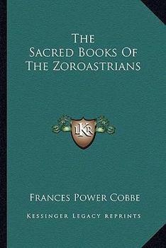 Paperback The Sacred Books Of The Zoroastrians Book