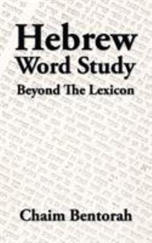 Paperback Hebrew Word Study: Beyond the Lexicon Book