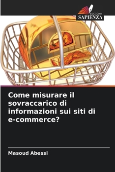 Paperback Come misurare il sovraccarico di informazioni sui siti di e-commerce? [Italian] Book