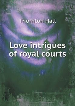 Paperback Love intrigues of royal courts Book