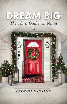 Paperback Dream Big: The Third Gather in Novel Book