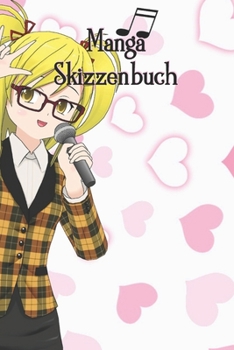 Paperback Manga Skizzenbuch: Anime - Comic - Zeichenbuch - Notizbuch - Kunst- / Zeichenblock - 6x9 (ca. DIN A5) - 120 Seiten - Softcover [German] Book