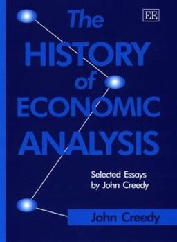 The History of Economic Analysis: Selected Essays by John Creedy