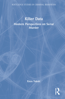 Hardcover Killer Data: Modern Perspectives on Serial Murder Book