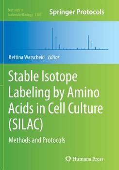 Paperback Stable Isotope Labeling by Amino Acids in Cell Culture (Silac): Methods and Protocols Book