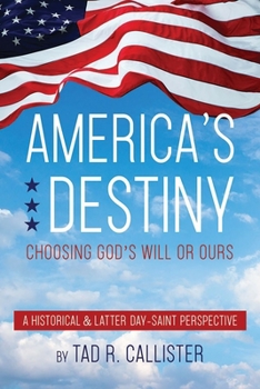Hardcover America's Destiny: Choosing God's Will or Ours Book
