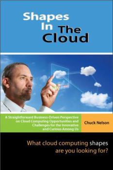 Paperback Shapes In The Cloud: What Cloud Computing shapes are you looking for? Book