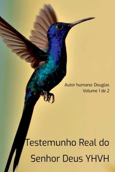 Paperback Testemunho Real Do Senhor Deus Yhvh [Portuguese] Book