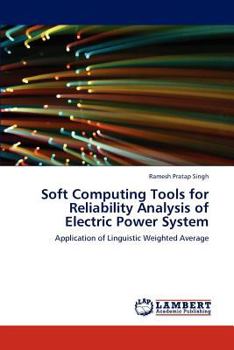 Paperback Soft Computing Tools for Reliability Analysis of Electric Power System Book