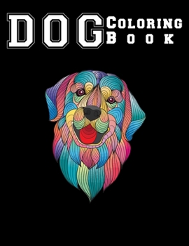 Paperback Dog Coloring Book: good dog coloring book for adults relaxation One Side Design 8.5x11" Book