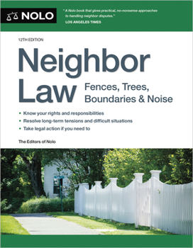 Neighbor Law: Fences, Trees, Boundaries & Noise