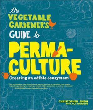 Paperback The Vegetable Gardener's Guide to Permaculture: Creating an Edible Ecosystem Book