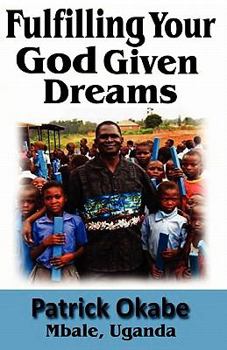 Paperback Fulfilling Your God Given Dreams Book