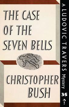 The Case of the Seven Bells - Book #35 of the Ludovic Travers