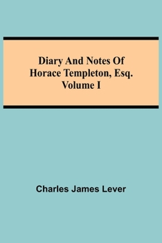 Paperback Diary And Notes Of Horace Templeton, Esq.Volume I Book