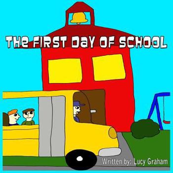 Paperback The First Day Of School Book