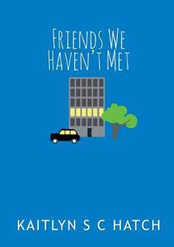 Friends We Haven't Met