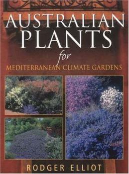 Paperback Australian Plants for Mediterranean Climate Gardens Book