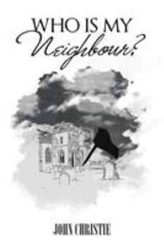 Paperback Who Is My Neighbour? Book