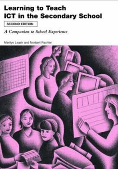 Paperback Learning to Teach Using ICT in the Secondary School: A Companion to School Experience (Learning to Teach Subjects in the Secondary School Series) Book