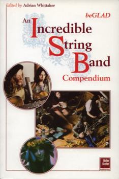 Paperback Be Glad: An Incredible String Band Compendium Book