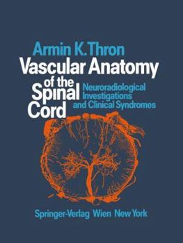 Paperback Vascular Anatomy of the Spinal Cord: Neuroradiological Investigations and Clinical Syndromes Book