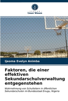 Paperback Faktoren, die einer effektiven Sekundarschulverwaltung entgegenstehen [German] Book
