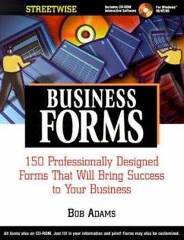 Paperback Streetwise Business Forms: 150 Professionally Designed Forms That Will Bring Success to Your Business [With CDROM (Windows)] Book