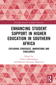 Hardcover Enhancing Student Support in Higher Education in Southern Africa: Exploring Strategies, Innovations and Challenges Book