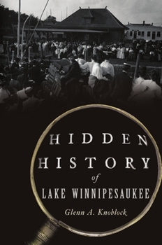 Paperback Hidden History of Lake Winnipesaukee Book