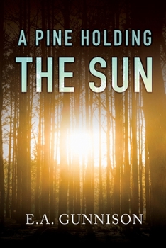 Paperback A Pine Holding the Sun Book