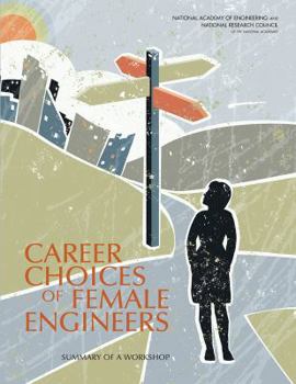 Paperback Career Choices of Female Engineers: A Summary of a Workshop Book