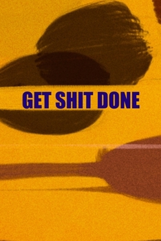 Paperback Get shit Done: 6x9 Journal Book