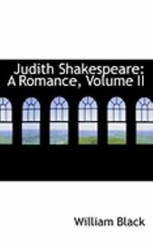 Judith Shakespeare: A Romance, Volume II