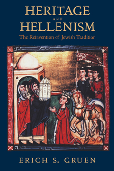 Paperback Heritage and Hellenism: The Reinvention of Jewish Tradition Volume 30 Book