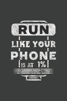 Run Like Your Phone Is At 1%: A 121 page cute fitness journal for fitness lover, fitness planner for women , fitness planner for men & log book for fitness