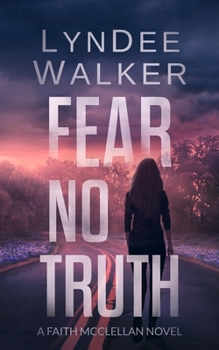 Fear No Truth - Book #1 of the Faith McClellan