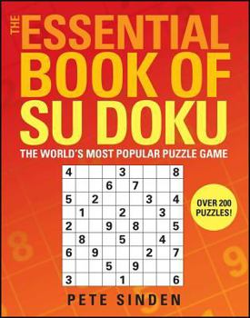 Paperback The Essential Book of Su Doku: The World's Most Popular Puzzle Game Book