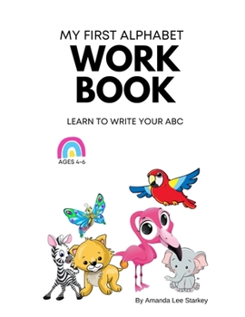 Paperback My First Alphabet Workbook: Learn to write your ABCs Book