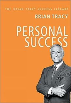 Personal Success: The Brian Tracy Success Library