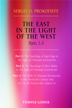 Paperback The East in the Light of the West: Parts 1-3 Book