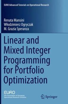 Paperback Linear and Mixed Integer Programming for Portfolio Optimization Book