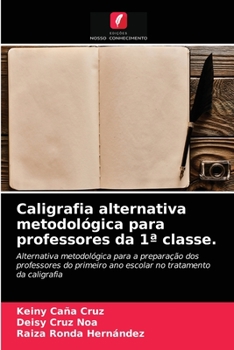Paperback Caligrafia alternativa metodológica para professores da 1a classe. [Portuguese] Book