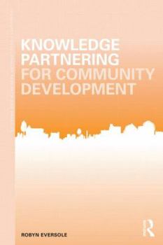 Paperback Knowledge Partnering for Community Development Book