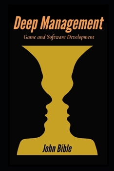 Paperback Deep Management: Game and Software Development Book