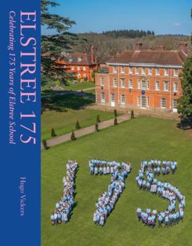 Hardcover Elstree 175: Celebrating 175 Years of Elstree School Book