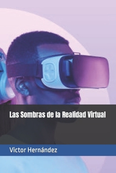 Paperback Las Sombras de la Realidad Virtual [Spanish] Book