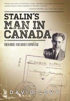 Hardcover Stalin's Man in Canada: Fred Rose and Soviet Espionage Book